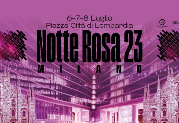 NOTTE ROSA MILANO 2023 : tre giorni all’insegna di Musica e divertimento