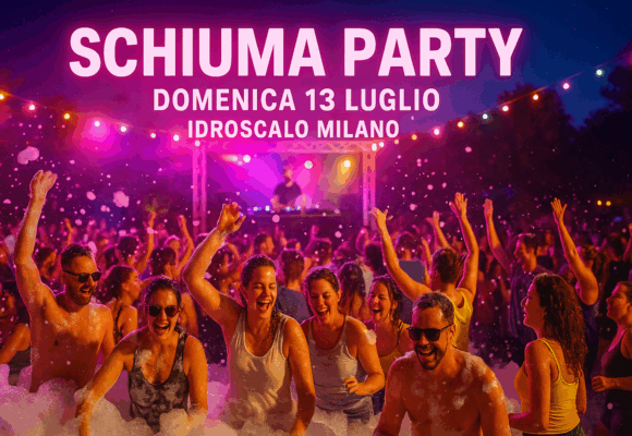 NOTTE ROSA MILANO – SCHIUMA PARTY all’IDROSCALO